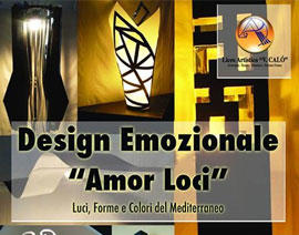 Design emozionale “amor loci” Luci, colori, forme e suoni fra i Paesi del mediterraneo.